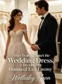 After Tearing Apart the Wedding Dress, I Became the Donna of Ex’s Enemy cover