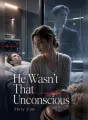 He Wasn't That Unconscious cover