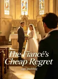 The Fiancé's Cheap Regret