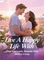 Live A Happy Life With Your First Love, Dearest Wife cover