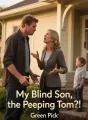 My Blind Son, the Peeping Tom?! cover