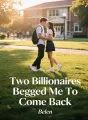 Two Billionaires Begged Me To Come Back cover