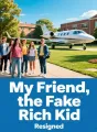 My Friend, the Fake Rich Kid cover