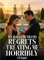 My Mafia Husband Regrets Treating Me Horribly cover