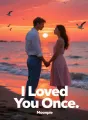 I Loved You Once cover