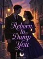 Reborn to Dump You cover