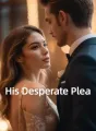 His Desperate Plea cover