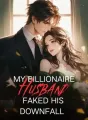 My Billionaire Husband Faked His Downfall cover
