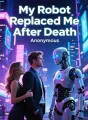 My Robot Replaced Me After Death cover