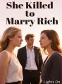 She Killed to Marry Rich cover