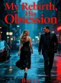 My Rebirth, His Obsession cover