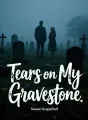 Tears on My Gravestone cover