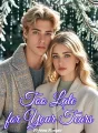 Too Late for Your Tears cover