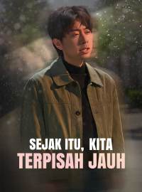 Sejak Itu, Kita Terpisah Jauh