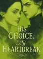 His Choice, My Heartbreak cover