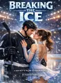 Breaking the Ice - A Hockey Romance cover