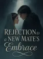 Rejection to a New Mate's Embrace cover