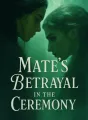 Mate's Betrayal in the Ceremony cover
