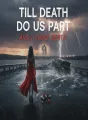 Till Death Do Us Part, And I Chose Death cover