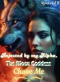 Rejected by my Alpha, the moon goddess chose me. cover