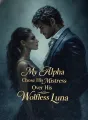 My Alpha Chose His Mistress Over His Wolfless Luna cover
