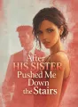 After His Sister Pushed Me Down the Stairs cover