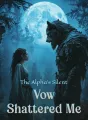 The Alpha's Silent Vow Shattered Me cover