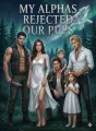 My Alphas Rejected Our Pups cover