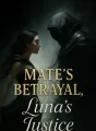 Mate's Betrayal, Luna's Justice cover