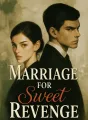 Marriage for Sweet Revenge cover