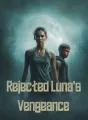 Rejected Luna's Vengeance cover