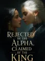 Rejected by the Alpha, Claimed by the King cover
