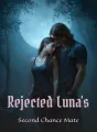 Rejected Luna's Second Chance Mate cover