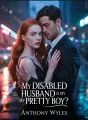 My Disabled Husband Is My Pretty Boy?. cover