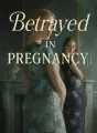 Betrayed in Pregnancy cover