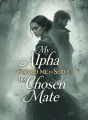 My Alpha Forced Me to Serve His Chosen Mate cover
