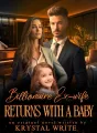 Billionaire's Ex Wife Returns With A Baby cover
