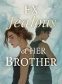 Ex Jealous of Her Brother cover
