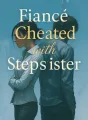 Fiancé Cheated with Stepsister cover