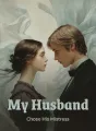 My Husband Chose His Mistress cover