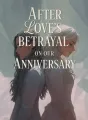 After Love's Betrayal on Our Anniversary cover