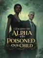 I Escaped the Alpha Who Poisoned Our Child cover