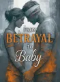 From Betrayal to Baby cover