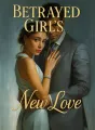 Betrayed Girl's New Love cover