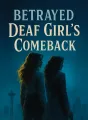 Betrayed Deaf Girl's Comeback cover