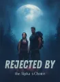 Rejected by the Alpha’s Choice cover
