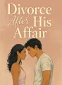 Divorce After His Affair cover