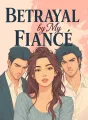 Betrayal by My Fiancé cover