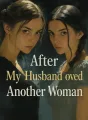 After My Husband Loved Another Woman cover