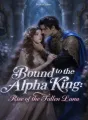 Bound to the Alpha King: Rise of the Fallen Luna cover